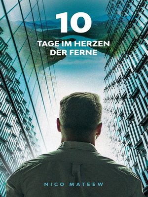 cover image of 10 Tage im Herzen der Ferne
